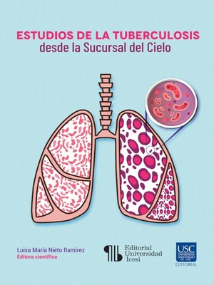 cover image of Estudios de la tuberculosis desde la Sucursal del Cielo
